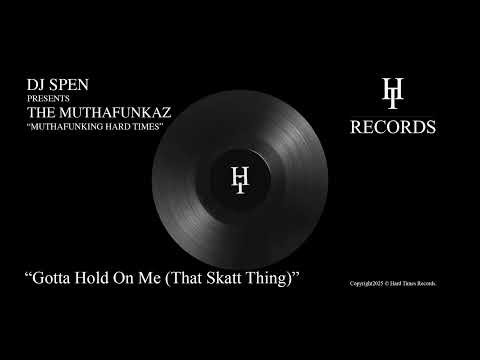 DJ Spen presents the MuthaFunkaz - Gotta Hold On Me (Vocal Mix)