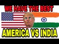 We have the best || ❌AMERICA VS INDIA❌ || FUNNY VEDIO