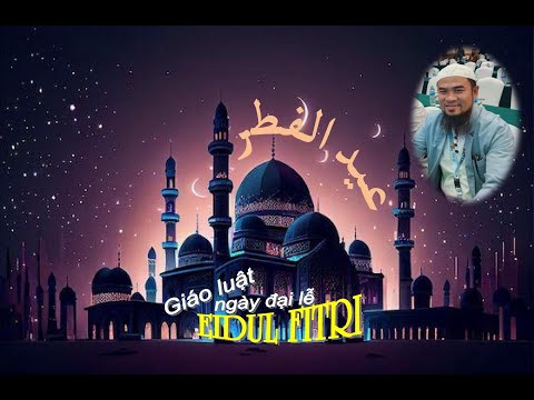 GIÁO LUẬT NGÀY ĐẠI LỄ EIDUL FITRI