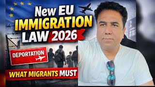 New EU Immigration Law 2026 | What Migrants Must Know