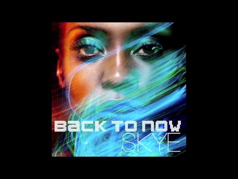 SKYE  Back To Now / Track 10. Bright Light