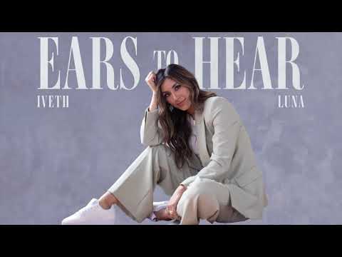 Iveth Luna - Ears to Hear (Visualizer)