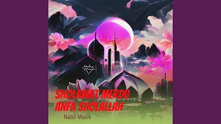 Download lagu Sholawat Merdu Anfa Sholallah mp3 Download lagu Sholawat Merdu Anfa Sholallah mp3