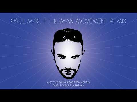Just The Thing (feat. Peta Morris) (Paul Mac & Human Movement Remix)