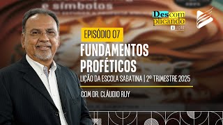 Classe dos Professores | Fundamentos Proféticos #07 l Descomplicando a Lição