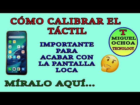 CÓMO CALIBRAR😃EL TÁCTIL DE TU MOVIL. ATENCIÓN.