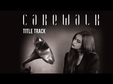 Cakewalk | Title Track | Kamakshi Khanna