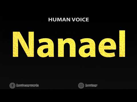 How To Pronounce Nanael