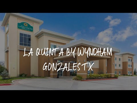 La Quinta by Wyndham Gonzales TX Review - Gonzales , United States of America