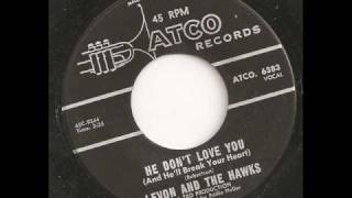 Levon And The Hawks - He Don't Love You (And He'll Break Your Heart)
