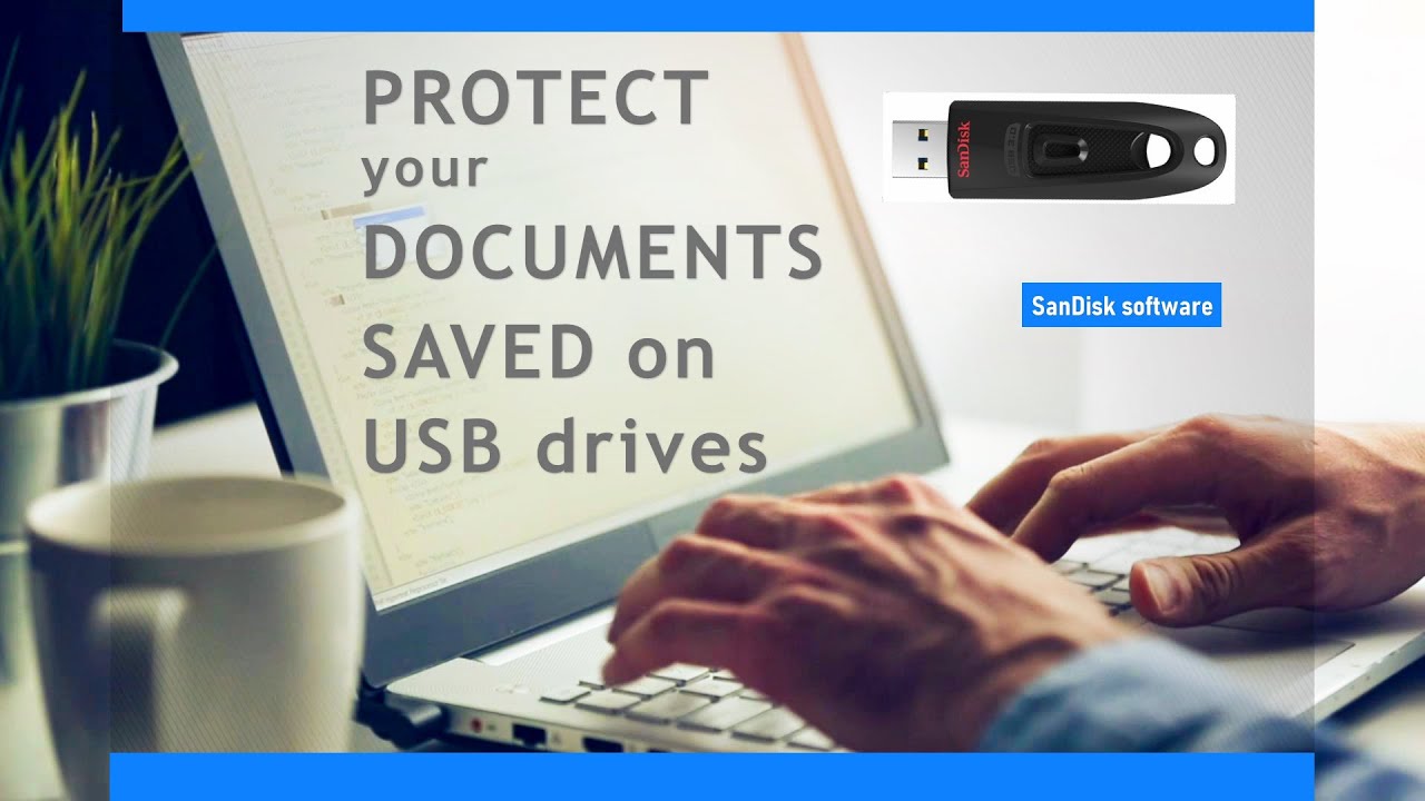 Protect Your Documents Saved on USB Drives, and Here is How