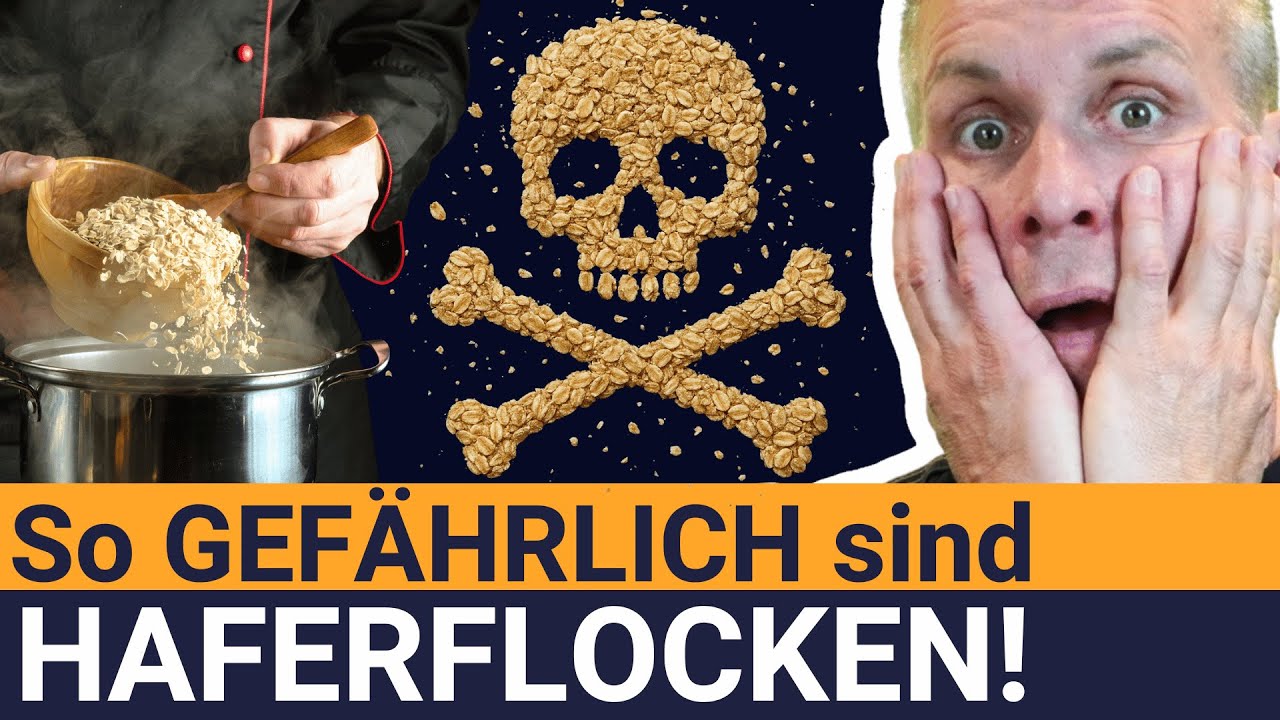 So GEFÄHRLICH sind Haferflocken WIRKLICH!