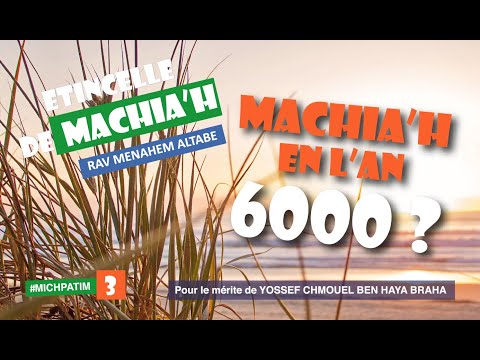 Machia’h en l’an 6000 ?
