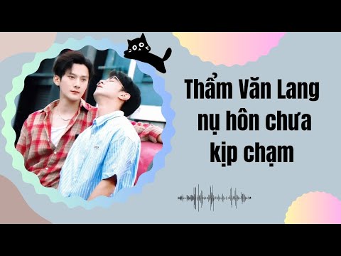 |Audio| Thẩm Văn Lang & Cao Đồ - Thẩm Văn Lang Nụ Hôn Chưa Kịp Chạm #thamvanlang #caodo #themmuon