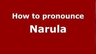 How to pronounce Narula