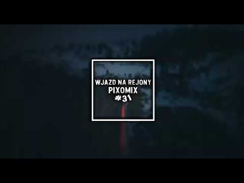 PixoMix wjeżdża na rejony#31