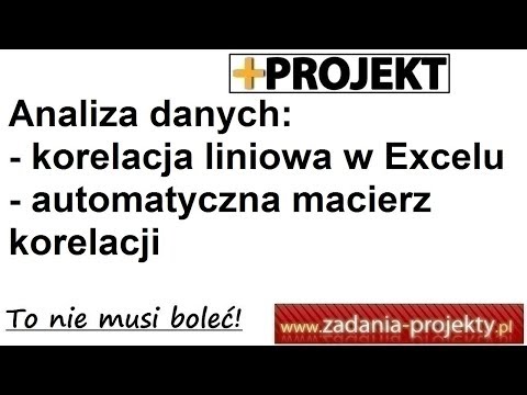 Analiza danych - korelacja liniowa w programie MS Excel automatyczna macierz korelacji