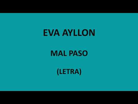 Eva Ayllon - Mal paso (Letra/Lyrics)