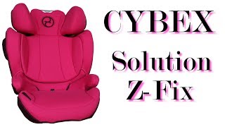 Cybex Solution Z-fix Cybex Solution Z-fix - německá prezentace
