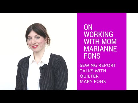 Mary Fons on working with Mom & Quilter Marianne Fons