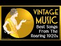 Vintage Music | Best Songs From The Roaring 1920s #vintage  #goldenage  #roaring20s