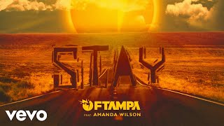FTampa - Stay (Audio) ft. Amanda Wilson