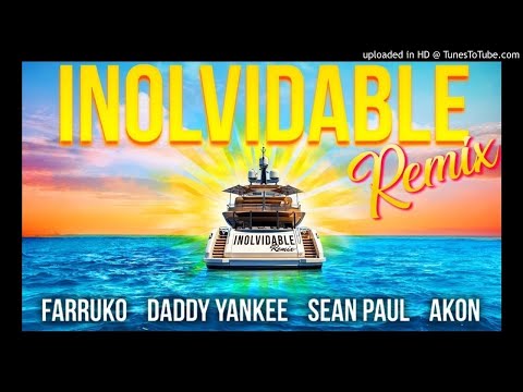 Farruko Ft Daddy Yankee, Sean Paul & Akon - Inolvidable (Official Remix)