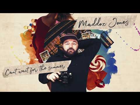 Maddox Jones - Can't Wait for the Summer (Official Audio)