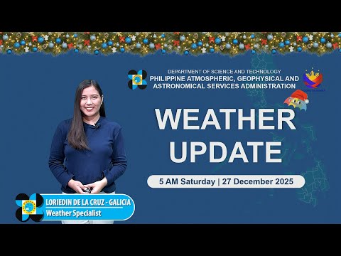 Public Weather Forecast issued at 5AM | December 27, 2025 - Saturday
