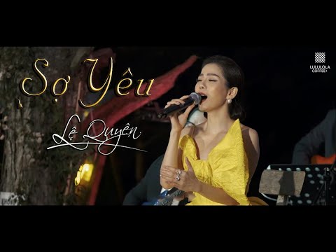 Lệ Quyên Live - Sợ Yêu | Lululola Coffee Đà Lạt