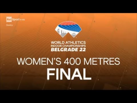 Mondiali Belgrado 2022 - 400 Donne - Finale