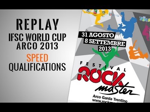 IFSC Climbing World Cup Arco 2013 - Speed - Qualifications - Replays