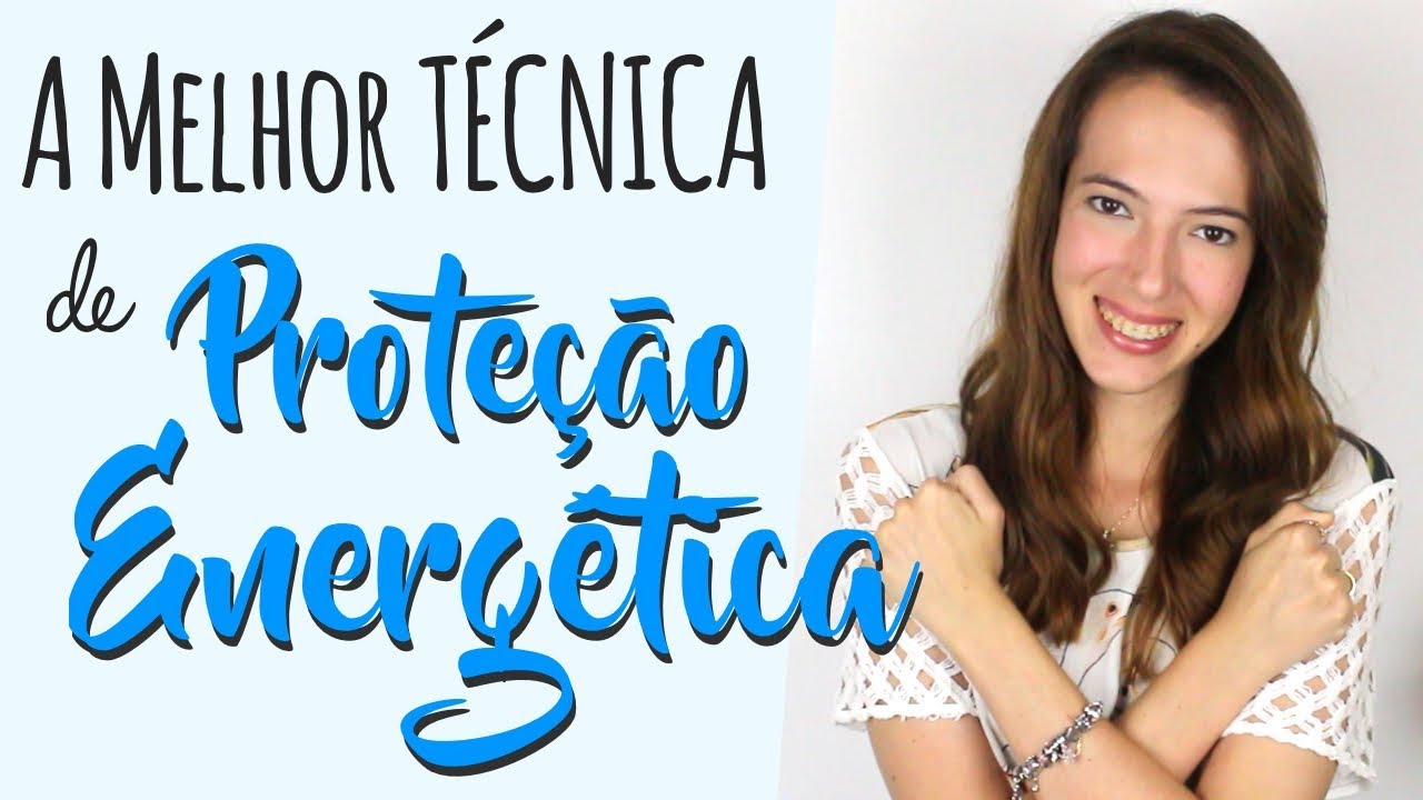 A mais PODEROSA técnica de PROTEÇÃO ENERGÉTICA - Passo a passo