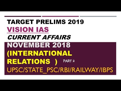 VISION IAS CURRENT AFFAIRS MAGAZINE NOVEMBER 2018 (INTERNATIONAL RELATIONS)PART 2:UPSC/STATE_PSC/SSC