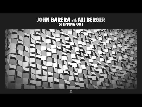 John Barera & Ali Berger: Stepping Out (Zakim 005, February 2015)