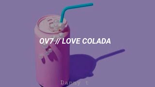 Love Colada // OV7 [letra]