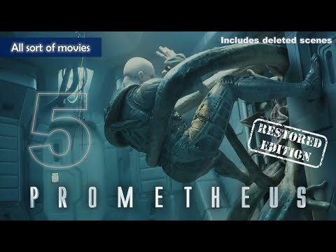 Prometheus (2012) - Part 5, The fight for life...the fight for human existence | Restored Edition