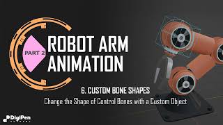 The Robotic Arm Part 2.6 - Bone Shape