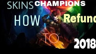 How To Refund or sell skins  In LOL  in any patch 2018