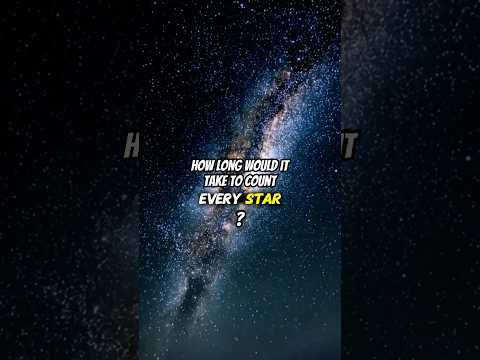 Can you count every star ⭐️ in the universe? #facts #stars #interesting