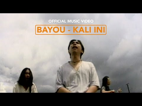 Bayou - Kali Ini | Official HD Remastered Video