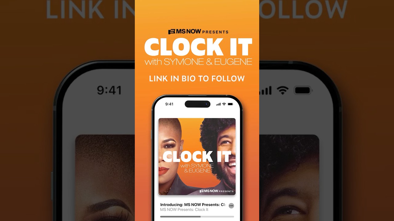 MS NOW Presents: Clock It with Symone & Eugene