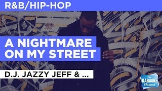 A Nightmare On My Street in the Style of "D.J. Jazzy Jeff & The Fresh Prince" (no lead vocal)