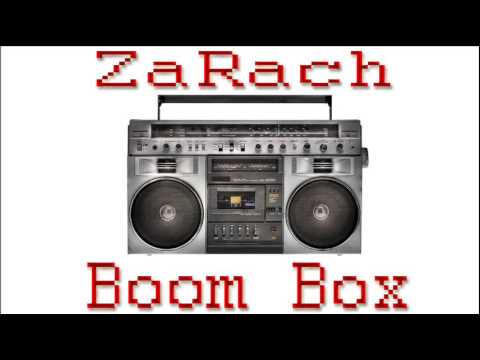 ZaRach "Boom Box"