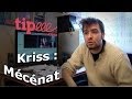 Kriss : Mécénat (via Tipeee) 