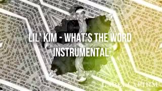 Lil&#39; Kim - What&#39;s The Word? (Instrumental)
