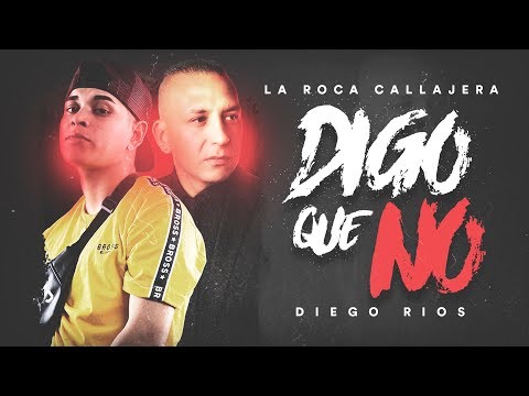 Diego Ríos X La Roca Callejera - Digo Que No (Video Lyric)