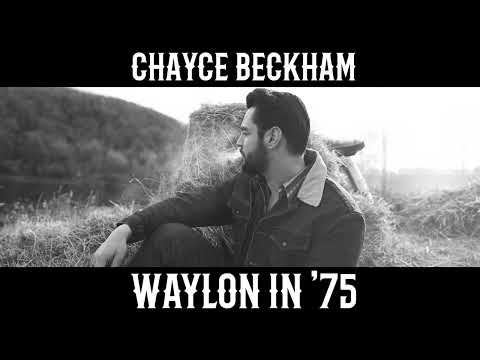 Chayce Beckham - Waylon In '75 (Official Audio)