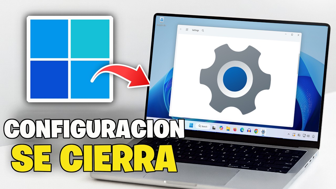 Windows 11 ⚙️ | SOLUCIÓN COMPLETA: Configuración No Abre, No Funciona o Se Cierra Sola