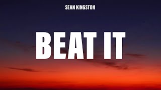 Sean Kingston - Beat It (Lyrics) ft. Chris Brown &amp; Wiz Khalifa